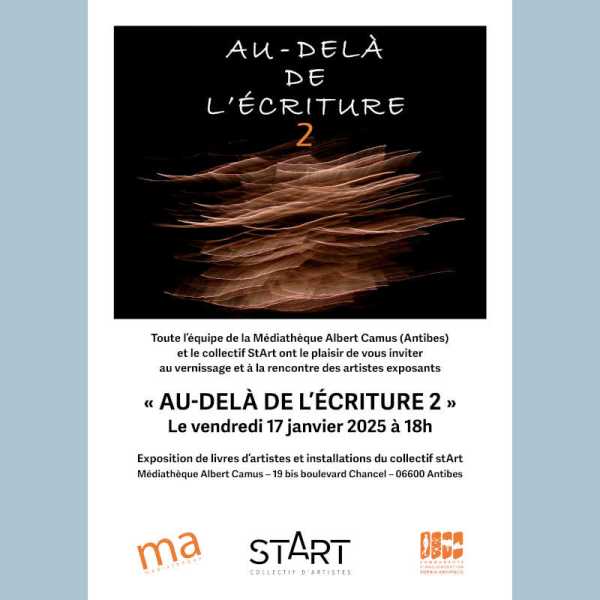 AU-DELA de l'ECRITURE 2, exposition d'un Collectif START, Médiathèque d'Antibes 