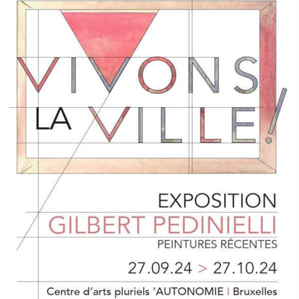 Pedinielli Gilbert expose en Belgique du 27.09.24 au 27.10.24